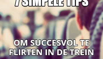 Hoe flirten of versieren in de trein: 7 simpele tips