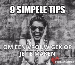 9 simpele tips om een vrouw gek om je te maken