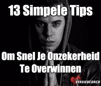 Onzekerheid overwinnen tips