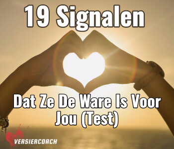 19 Signalen dat ze de ware is
