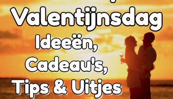 Valentijnsdag ideeen tips uitjes cadeaus