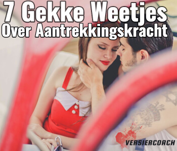 gekke weetjes en feitjes over aantrekkingskracht (1) (1)