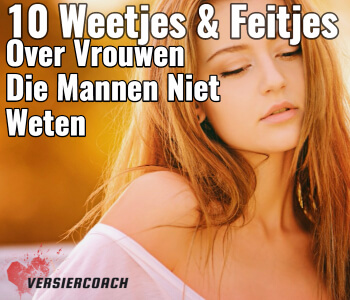 weetjes en feitjes die mannen niet weten over vrouwen (1)