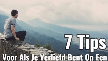 Voor Als Je Verliefd Bent Op Een Onbereikbare Vrouw