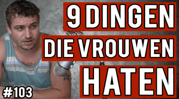 9 Dingen Die Vrouwen Haten
